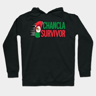 Chancla Survivor La Chancla Mexican Mexico Flag Hoodie